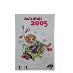 Astroloji 2005 Burcunuzu Tanıyarak Yeni Yılda Başarı Ve Mutluluğu Yakalayın (İkinci El)