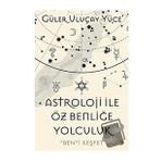 Astroloji İle Öz Benliğe Yolculuk - Cinius Yayınları