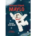 Astronot Köpek Maylo - Zeynep Usta İman