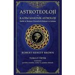 Astroteoloji ve Kadim Masonik Astroloji: Antik ve Modern Gizemlerin Kökeni ve Anlamı