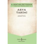 Asya Tarihi - A. Zeki Velidi Togan - İş Bankası Kültür Yayınları
