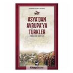 Asya'dan Avrupa'ya Türkler - Ekrem Buğra Ekinci