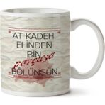 At Kadehi Elinden Bin Parçaya Bölünsün Baskılı Kupa Bardak