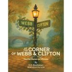 At The Corner of Webb & Clifton: Assorted Rhymes and Whimsies