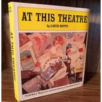 At This Theatre: An Informal History of New York's Legitimate Theatres