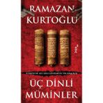 Ataç Yayınları Üç Dinli Müminler Ramazan Kurtoğlu Tarafından Yazılmış Bilimsel İnceleme