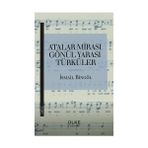 Atalar Mirası Gönül Yarası Türküler - İsmail Bingöl
