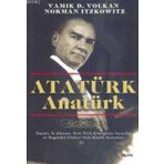 ATATÜRK ANATÜRK - VAMIK D. VOLKAN;NORMAN ITZKOWITZ