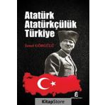 Atatürk Atatürkçülük Türkiye - Dr. İsmet Görgülü
