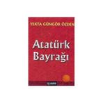 Atatürk Bayrağı - Yekta Güngör Özden