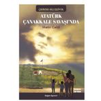 Atatürk Çanakkale Savaşında - Metin Celal