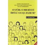 Atatürk Cumhuriyeti Örtülü Savaşa Hazır Mı? - Ali Nazmi Çora