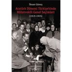 Atatürk Dönemi Türkiye’sinde Milletvekili Genel Seçimleri (1919-1935) İş Bankası Kültür Yayınları
