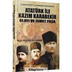 Atatürk ile Kazım Karabekir Olayı ve İsmet Paşa - Alp Doğan Yıldıran