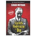 Atatürk Modernizm ve Din - Sinan Meydan