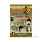 ATATÜRK MUHALIFLERINDEN PORTRELER 3 - YALÇIN TOKER