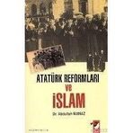 ATATÜRK REFORMLARI VE İSLAM - ABDULLAH MANAZ