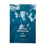 Atatürk Reformları Ve İslam (İmzalı) (İkinci El)