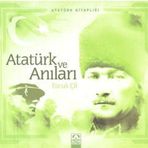 ATATÜRK VE ANILARI - FARUK ÇİL