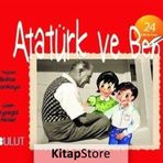 Atatürk ve Ben / Bulut Yayınları