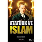 ATATÜRK VE İSLAM - İSKENDER ÖZDEMIR