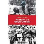 Atatürk ve Seyit Onbaşı - Hasan Dinçer