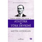 Atatürk Ve Türk Devrimi - Ülkeye Adanmış Bir Yaşam 2 - Metin Aydoğan