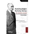 Atatürkçülüğün Kurtuluş Savaşı - Bir Özeleştiri Denemesi Taylan Özbay