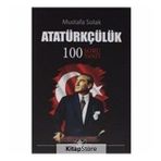 Atatürkçülük-100 Soru Yanıt - Mustafa Solak
