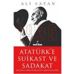 Atatürk’e Suikast Ve Sadakat Ali Satan