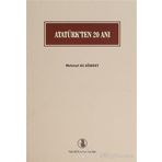 Atatürk’ten 20 Anı - Mehmet Ali Ağakay