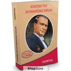 Atatürk'ten Duymadığınız Anılar - Nazmi Kal