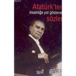 ATATÜRK'TEN İNSANLIĞA YOL GÖSTEREN SÖZLER - SELMAN KILINÇ