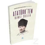 Atatürk’ten Ölmez Sözler - Gazi Mustafa Kemal Atatürk
