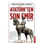 Atatürk’ten Son Emir - Hüseyin Hakkı Kahveci