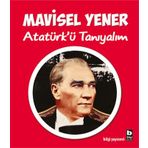 Atatürk'ü Tanıyalım - Mavisel Yener