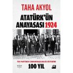 Atatürk’ün Anayasası 1924 Tek Partiden Cumhurbaşkanlığı Sistemine 100 Yıl - Taha Akyol