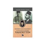 Atatürk’ün Bana Anlattıkları Mustafa Kemal’in Ağzından Vahdettin - Falih Rıfkı Atay