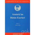 ATATÜRK'ÜN BÜTÜN ESERLERI (CILT 14) (1922-1923) - MUSTAFA KEMAL ATATÜRK