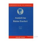 ATATÜRK'ÜN BÜTÜN ESERLERI (CILT 15) (1923) - MUSTAFA KEMAL ATATÜRK