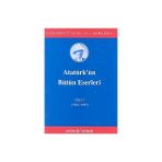 ATATÜRK'ÜN BÜTÜN ESERLERI (CILT 17) (1924 - 1925) - MUSTAFA KEMAL ATATÜRK