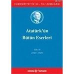 ATATÜRK'ÜN BÜTÜN ESERLERI (CILT 18) (1925 - 1927) - MUSTAFA KEMAL ATATÜRK