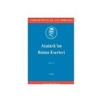 Atatürk'ün Bütün Eserleri Cilt 21 Nutuk 3 Vesikalar 1927 - Mustafa Kemal Atatürk