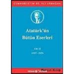 ATATÜRK'ÜN BÜTÜN ESERLERI (CILT 22) (1927-1929) - MUSTAFA KEMAL ATATÜRK