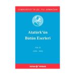ATATÜRK'ÜN BÜTÜN ESERLERI (CILT 25) (1931-1932) - MUSTAFA KEMAL ATATÜRK
