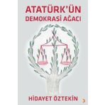 Atatürkün Demokrasi Ağacı - Hidayet Öztekin