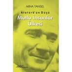Atatürk'ün Düşü Mutlu İnsanlar Ülkesi - Mina Tansel