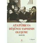Atatürk'ün Düşünce Yapısının Oluşumu - Baki Öz