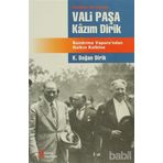 ATATÜRK'ÜN İZİNDE VALI PAŞA KAZIM DIRIK BANDIRMA VAPURU'NDAN HALKIN KALBINE - KAZIM DOĞAN DIRIK