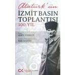 Atatürk'ün İzmit Basın Toplantısı 100. Yıl - Alev Coşkun - Işık Kansu